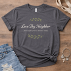 Love Thy Neighbor T-Shirt