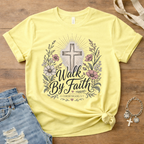 Walk By Faith - Floral Edition T-Shirt