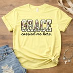 Grace Carried Me Here T-Shirt