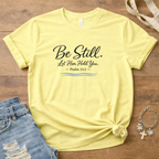 Be Still Still Waters Edition T Shirt