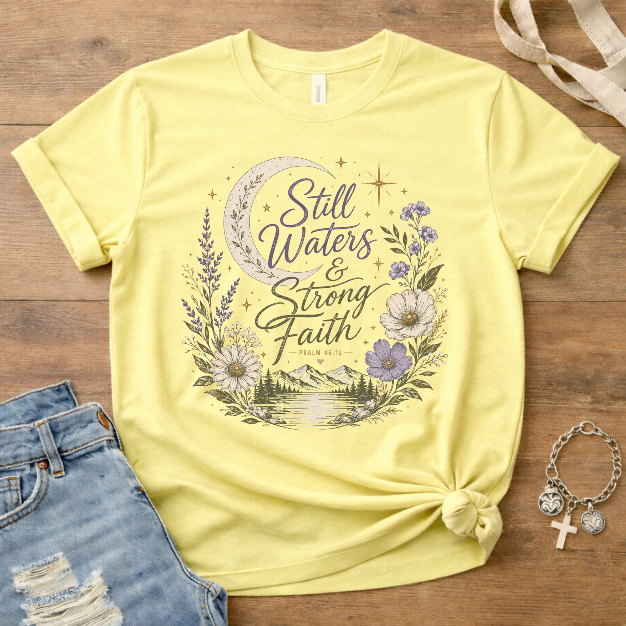 Still Waters and Strong Faith T-Shirt