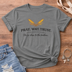 Pray.Wait.Trust. Harvest Edition T-Shirt