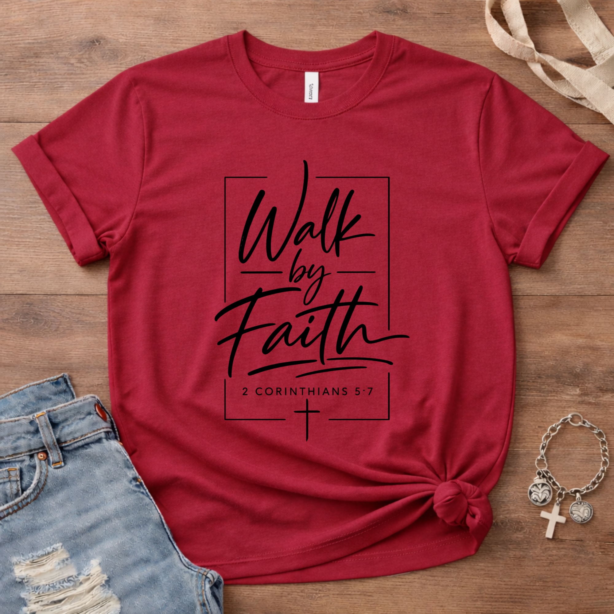 Walk By Faith 2 Cor 5:7 T-Shirt