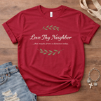 Love Thy Neighbor T-Shirt