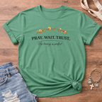Pray.Wait.Trust. Bloom Edition