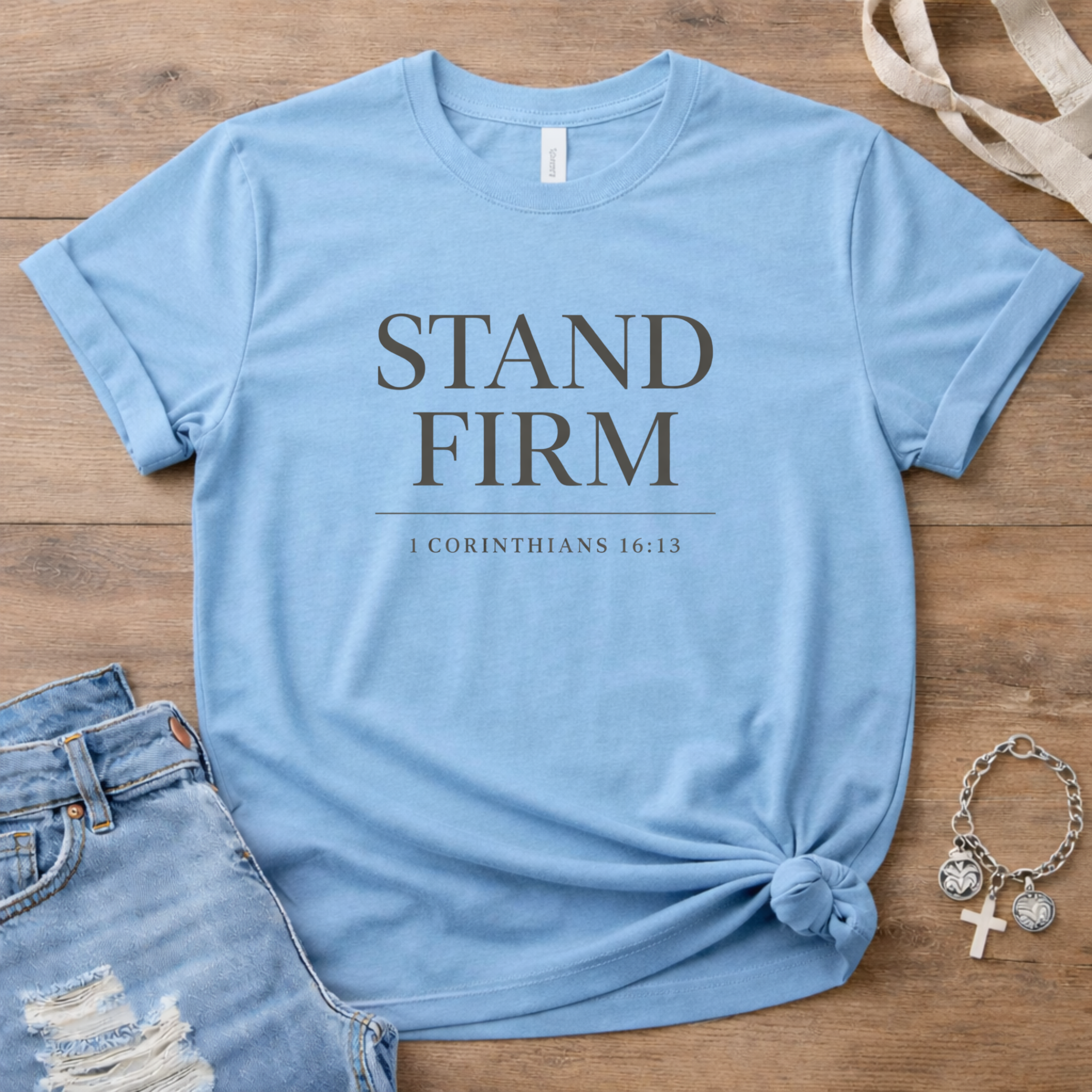Stand Firm 1 Cor 16:13 T-Shirt