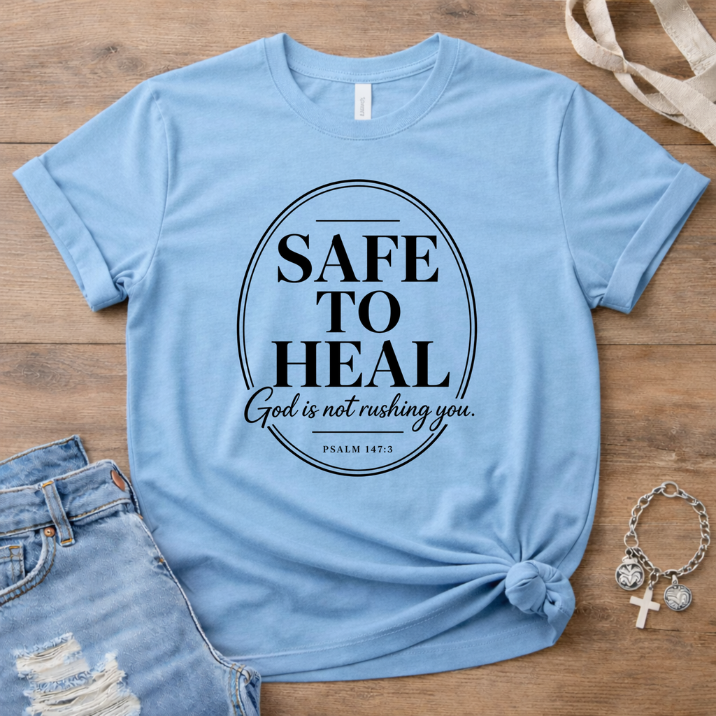 Safe To Heal Psalm 147:3 T-Shirt
