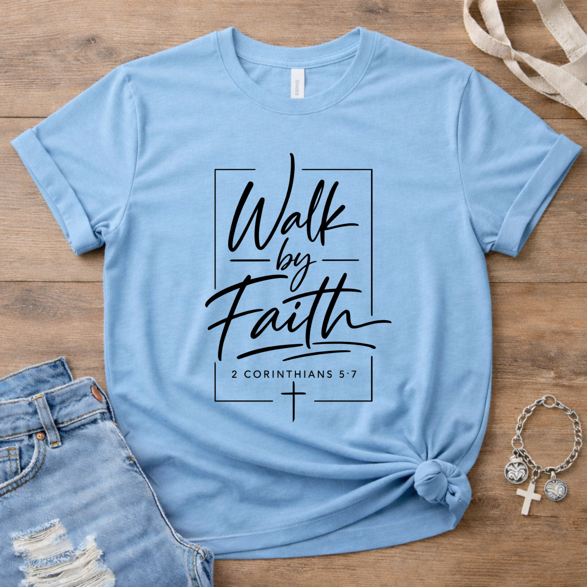 Walk By Faith 2 Cor 5:7 T-Shirt
