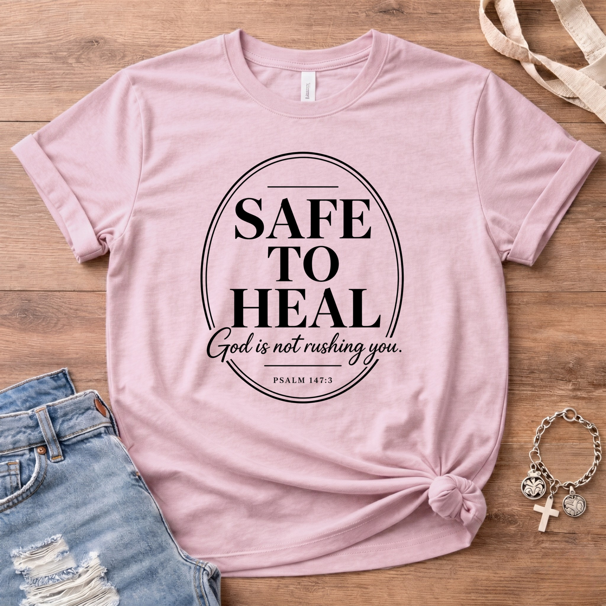 Safe To Heal Psalm 147:3 T-Shirt