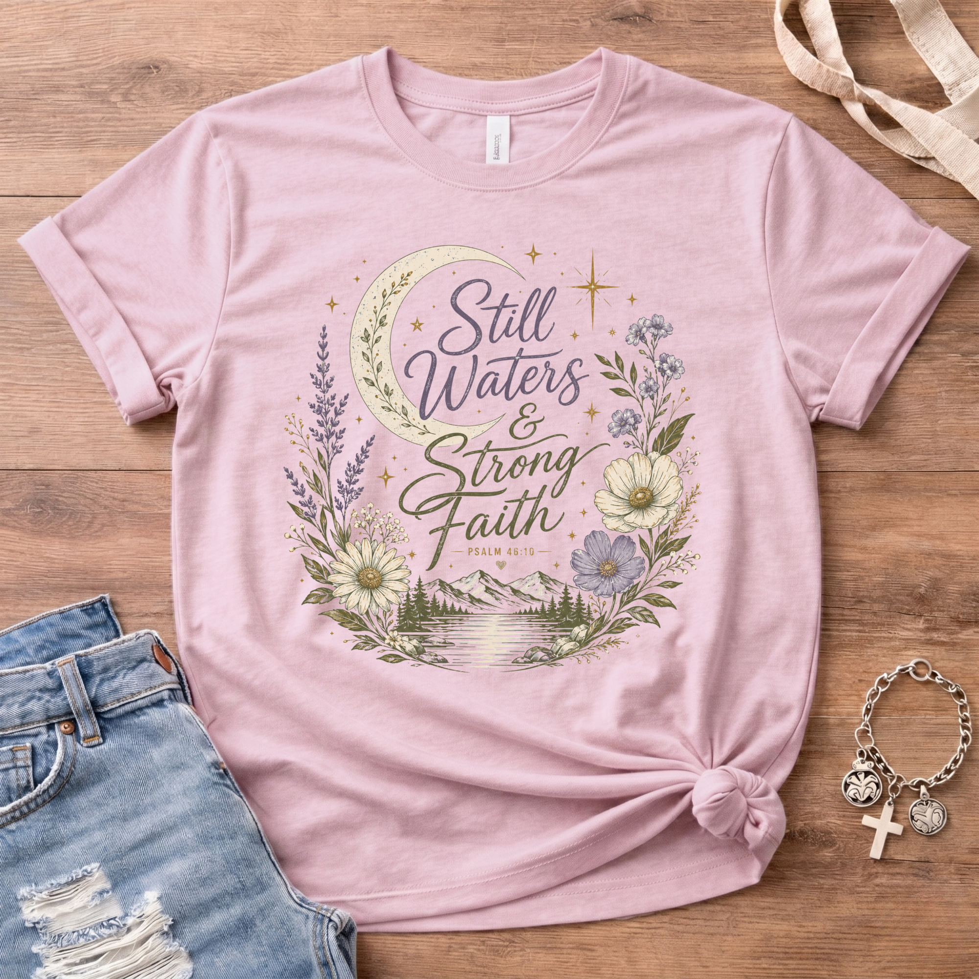 Still Waters and Strong Faith T-Shirt