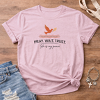 Pray.Wait.Trust. Peace Edition T-Shirt