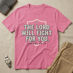 The Lord Will Fight For You T-Shirt