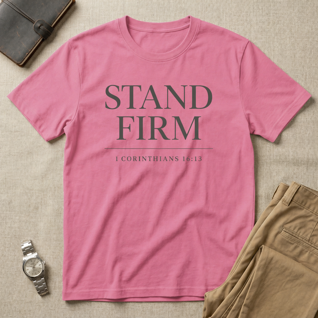 Stand Firm T-Shirt
