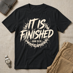 It Is Finished T-Shirt