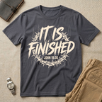 It Is Finished T-Shirt