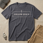 Follow Jesus T-Shirt