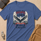 Those Who Hope In The Lord - Eagle Edition T-Shirt