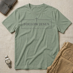Follow Jesus T-Shirt