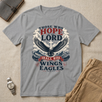 Those Who Hope In The Lord - Eagle Edition T-Shirt