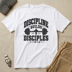 Discipline Builds Disciples T Shirt