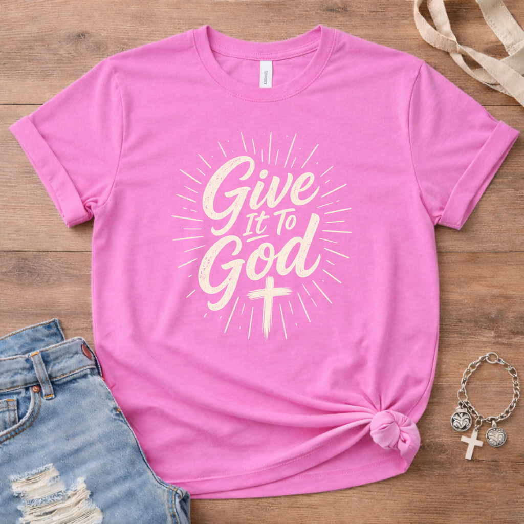 Give It To God T-Shirt