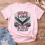 Those Who Hope In The Lord - Eagle Edition T-Shirt