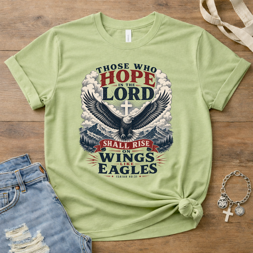 Those Who Hope In The Lord - Eagle Edition T-Shirt