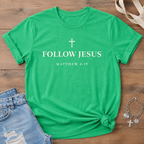 Follow Jesus T-Shirt