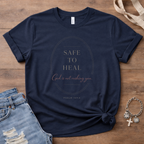 Safe To Heal T-Shirt