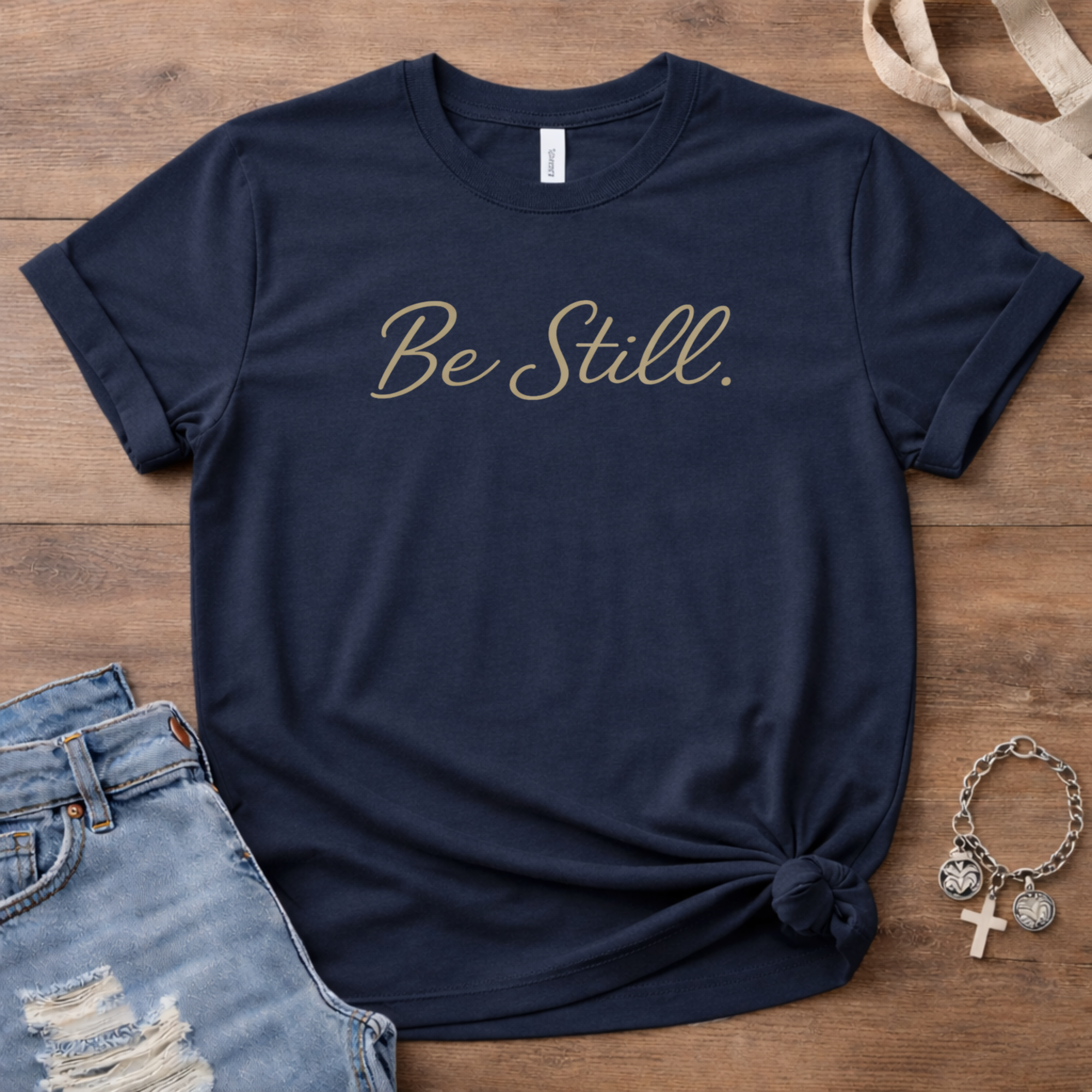 Be Still T-Shirt
