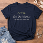 Love Thy Neighbor T-Shirt