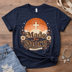 Made For More T-Shirt