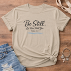 Be Still Still Waters Edition T Shirt