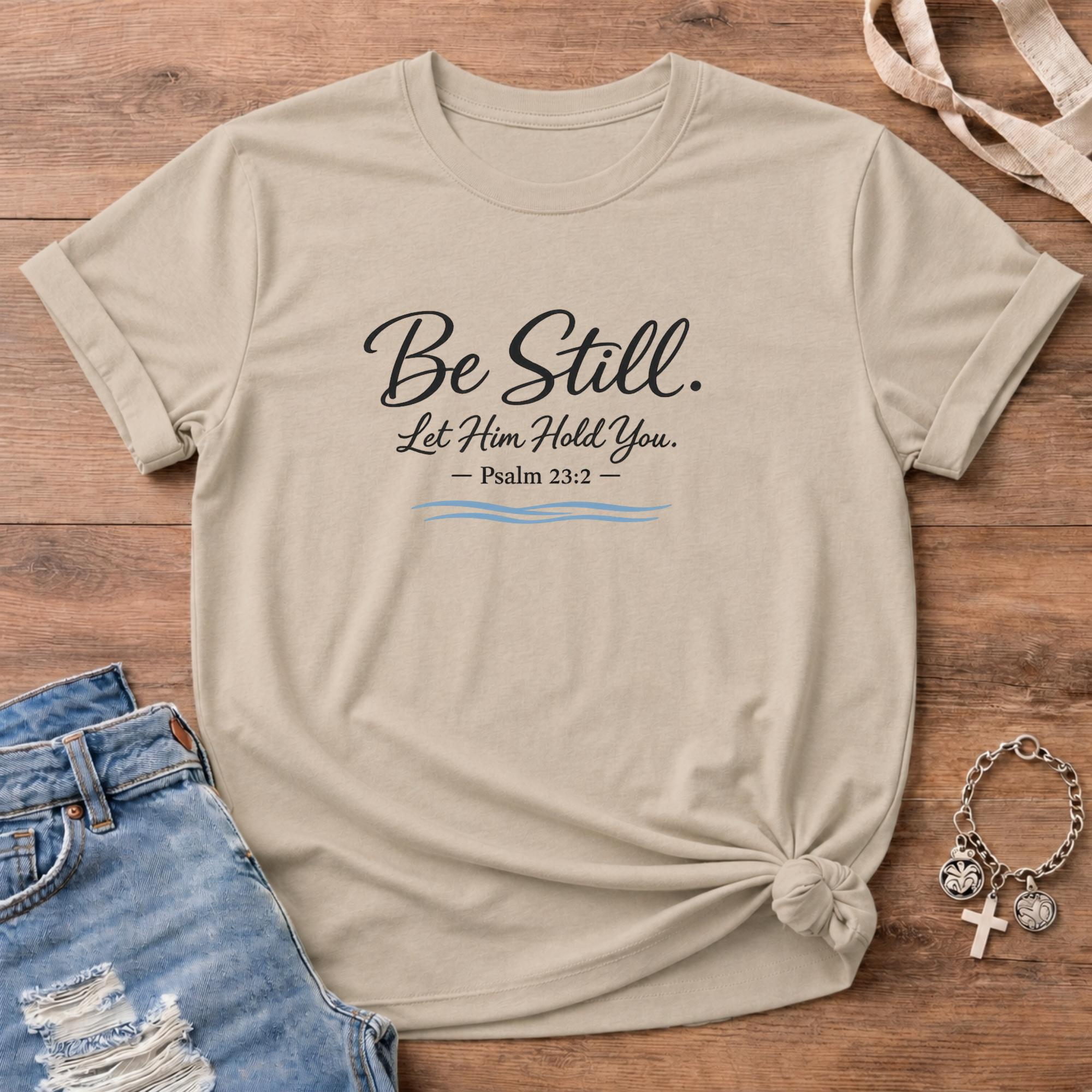 Be Still Still Waters Edition T Shirt