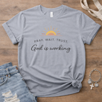 Pray. Wait. Trust. T-Shirt