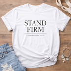 Stand Firm 1 Cor 16:13 T-Shirt