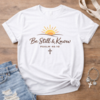 Be Still & Know T-Shirt