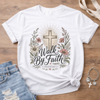 Walk By Faith - Floral Edition T-Shirt