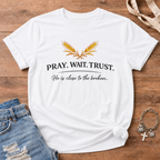 Pray.Wait.Trust. Harvest Edition T-Shirt