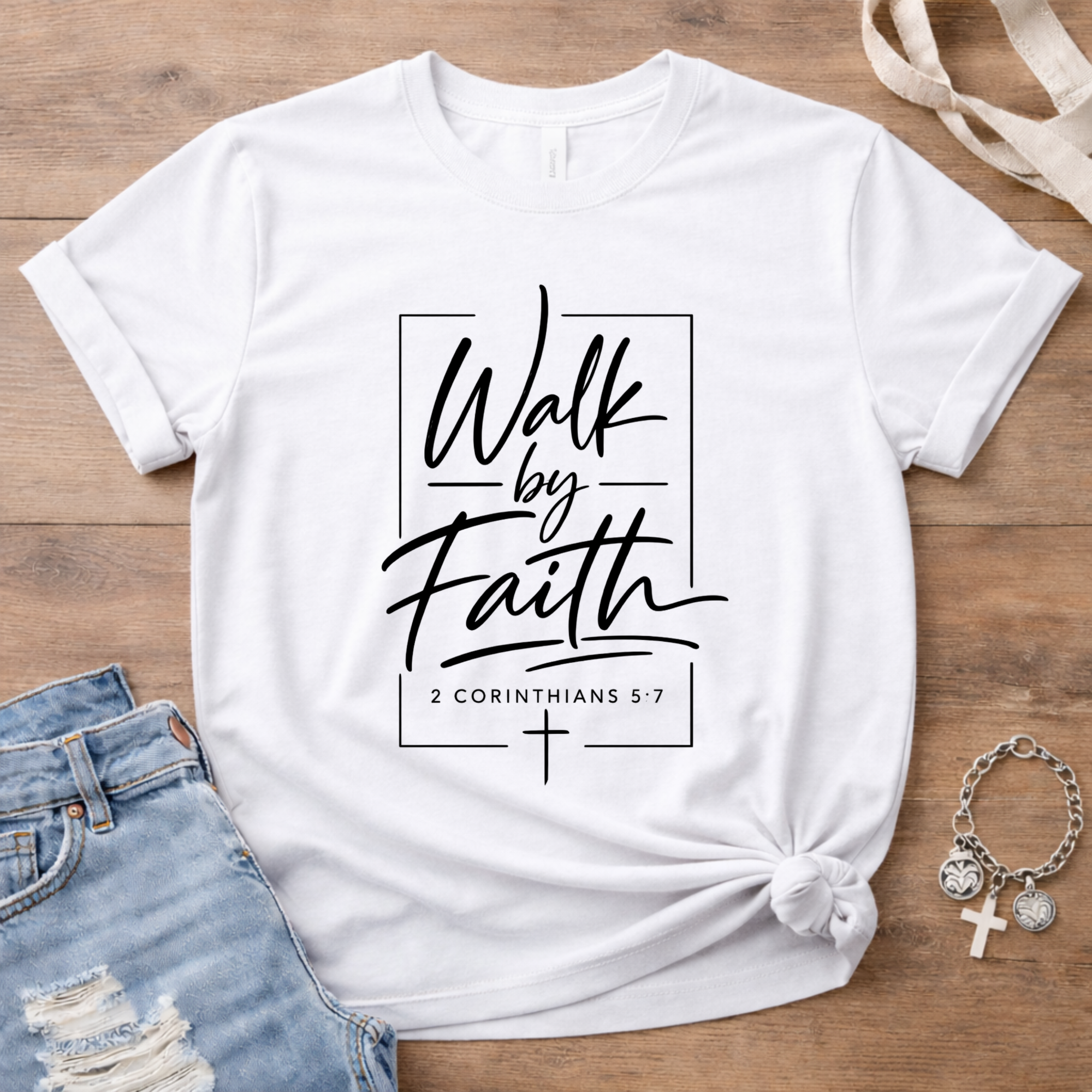 Walk By Faith 2 Cor 5:7 T-Shirt